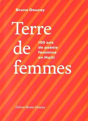Terre de femmes : 150 ans de poésie féminine en Haïti