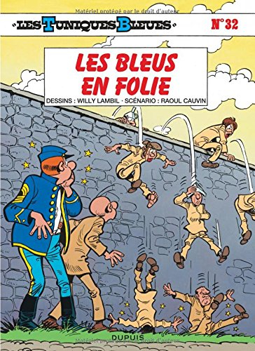 Les Tuniques bleues. Vol. 32. Les bleus en folie