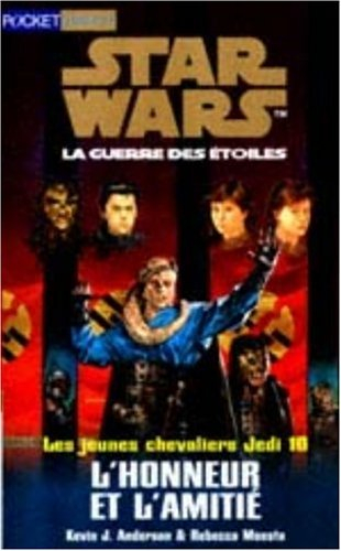 Star Wars, les jeunes chevaliers Jedi. Vol. 10. L'honneur et l'amitié
