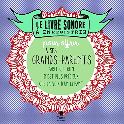 le livre sonore à enregistrer pour offrir à ses grands-parents