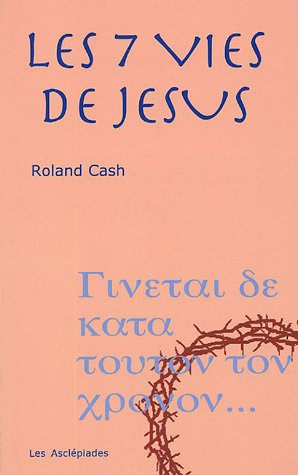 Les sept vies de Jésus