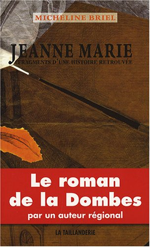 jeanne marie : fragments d'une histoire retrouvée