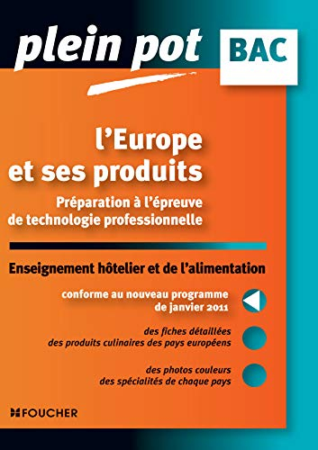 L'Europe et ses produits : préparation à l'épreuve de technologie professionnelle : enseignement hôt