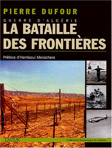 Guerre d'Algérie : la bataille des frontières