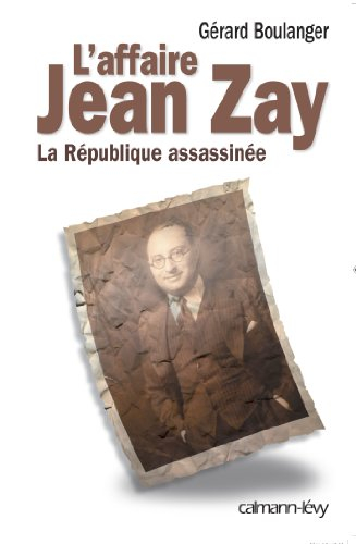 L'affaire Jean Zay : la République assassinée
