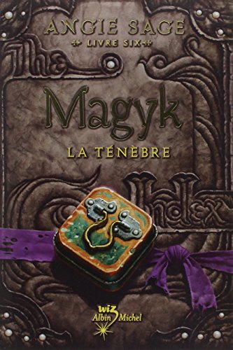 Magyk. Vol. 6. La Ténèbre