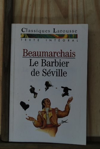 le barbier de séville, ou la precaution inutile: comedie texte intégral annotée et commentée par pie