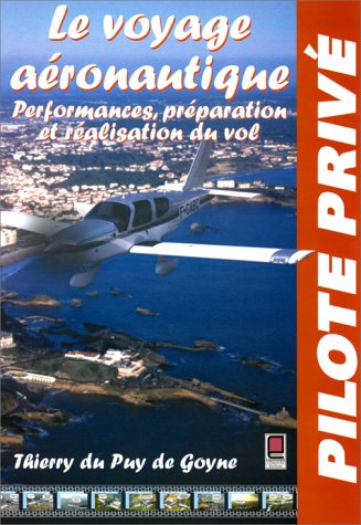 Le voyage aéronautique : performances, préparation et réalisation du vol