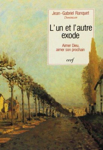 L'Un et l'autre exode : aimer Dieu, aimer son prochain