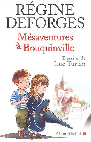 La sorcière de Bouquinville. Mésaventures à Bouquinville