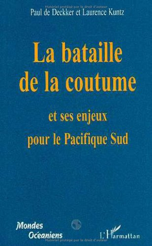 La bataille de la coutume et ses enjeux pour le Pacifique Sud