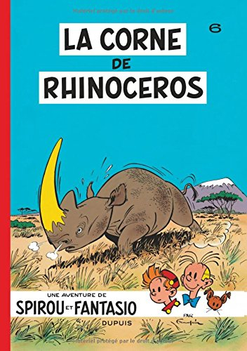 Une aventure de Spirou et Fantasio. Vol. 6. La corne de rhinocéros