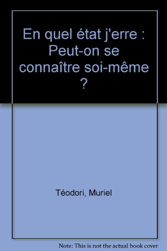 En quel état j'erre : peut-on se connaître soi-même ?