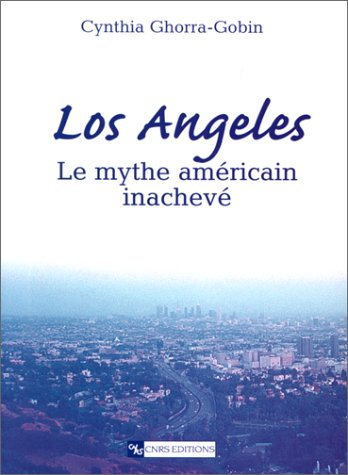 Los Angeles : le mythe américain inachevé