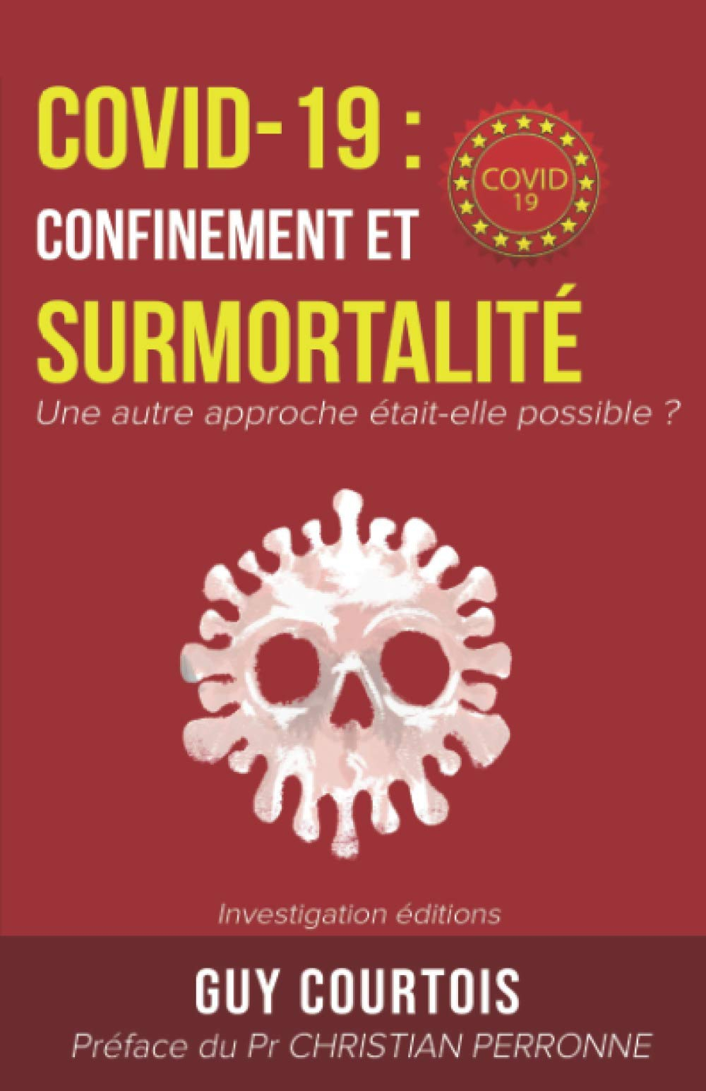 Covid-19 : confinement et surmortalité: Une autre approche était-elle possible ?