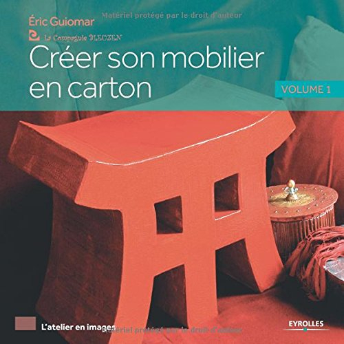 Créer son mobilier en carton. Vol. 1