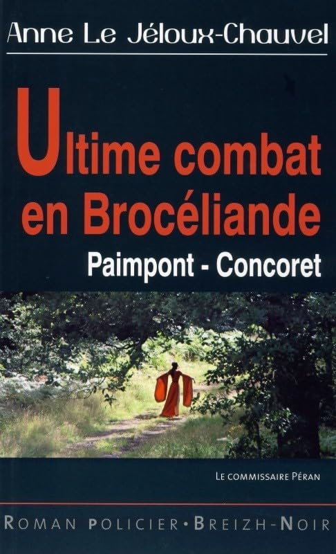 Ultime combat en Brocéliande : Paimpont, Concoret