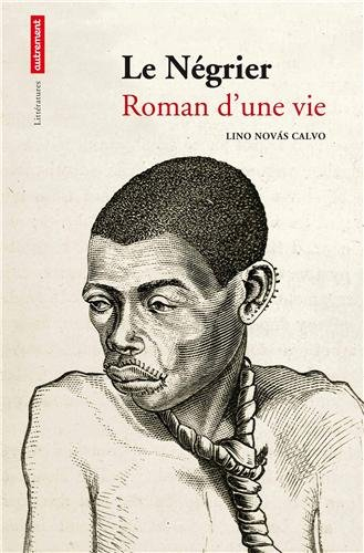 Le négrier : roman d'une vie