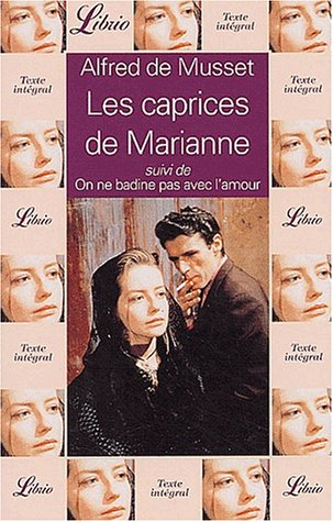 Les caprices de Marianne. On ne badine pas avec l'amour