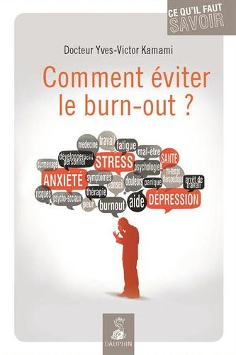Comment éviter le burn-out ? : ce qu'il faut savoir