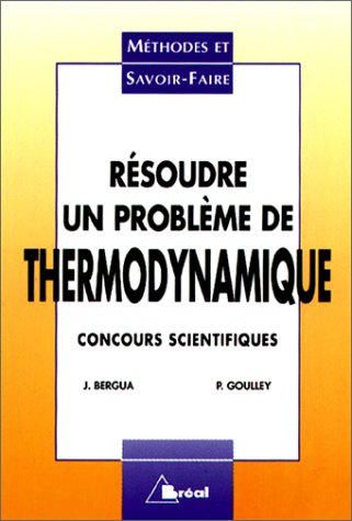 Résoudre un problème de thermodynamique : concours scientifiques, niveau math sup