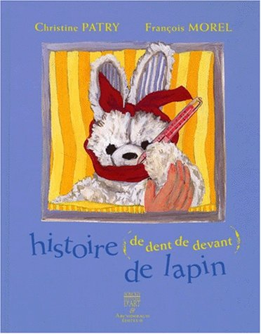 Histoire (de dent de devant) de lapin