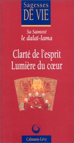 Clarté de l'esprit, lumière du coeur