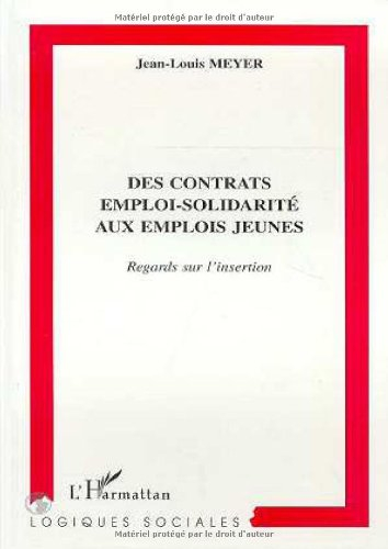Des contrats emploi-solidarité aux emplois jeunes : regards sur l'insertion