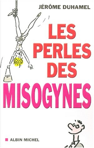 Les perles des misogynes