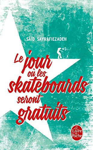 Le jour où les skateboards seront gratuits : récit