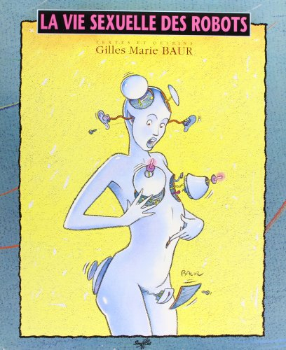 La Vie sexuelle des robots