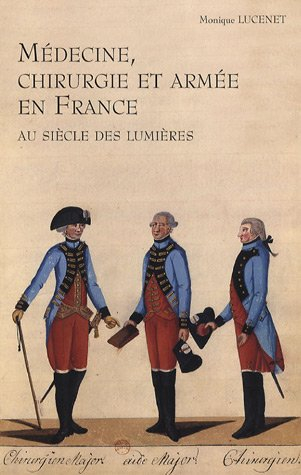 médecine, chirurgie et armée en france au siècle des lumières