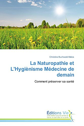 La naturopathie et l'hygiènisme médecine de demain
