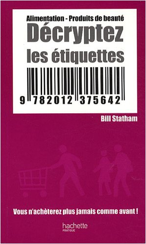 Décryptez les étiquettes : alimentation, produits de beauté