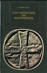 les cathares de montségur, suivi de abrégé pour servir à l'instruction des ignorants