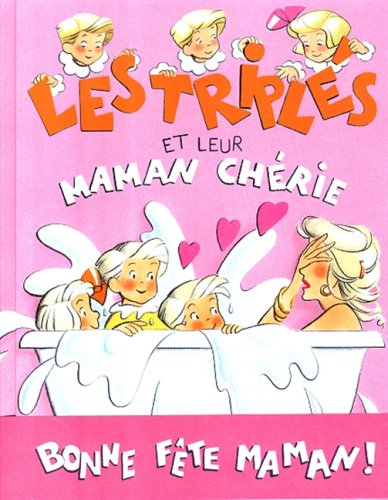 Les Triplés et leur maman chérie