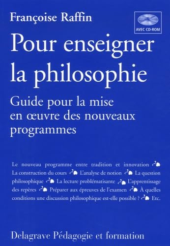 Pour enseigner la philosophie : guide pour la mise en oeuvre des nouveaux programmes