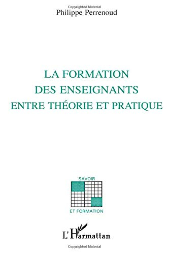 La Formation des enseignants entre théorie et pratique