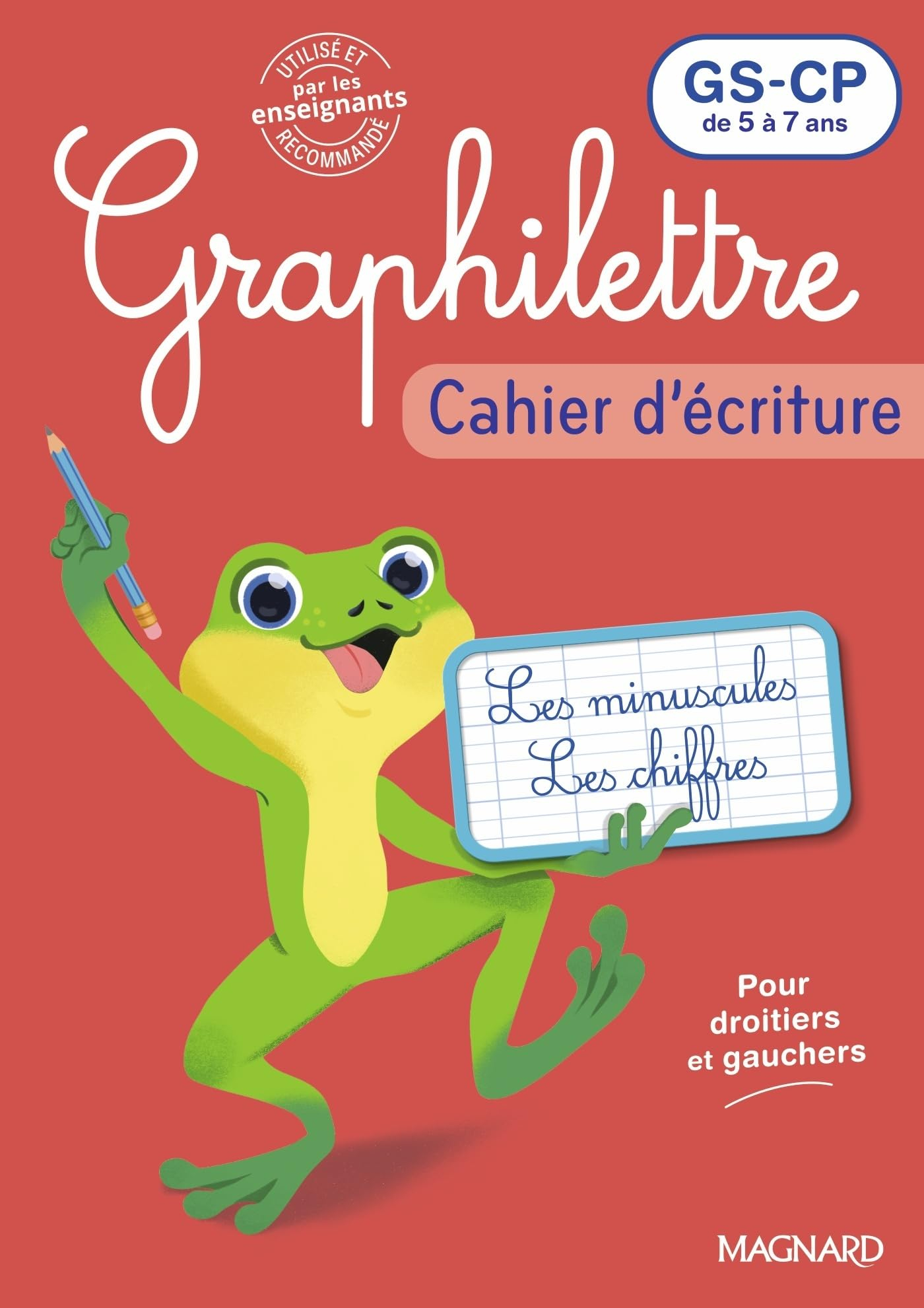 Graphilettre GS, CP de 5 à 7 ans : les minuscules, les chiffres, pour droitiers et gauchers : cahier
