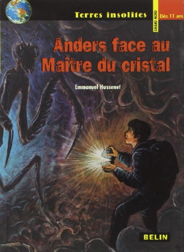 Anders. Vol. 2. Anders face au Maître du cristal