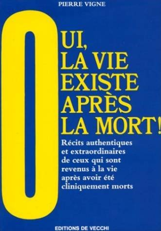 Oui, la vie existe après la mort !