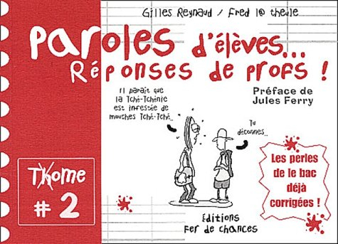 Paroles d'élèves, réponses de profs. Vol. 2