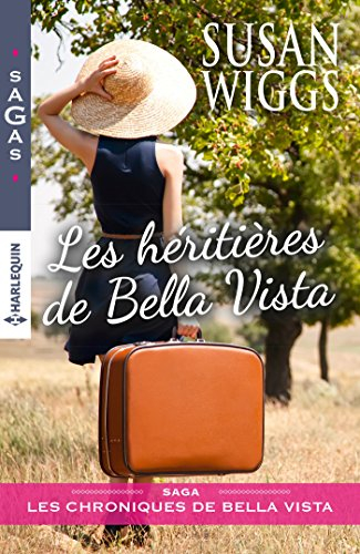 Les héritières de Bella Vista : les chroniques de Bella Vista
