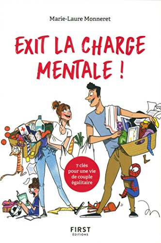 Exit la charge mentale ! : 7 clés pour une vie de couple égalitaire