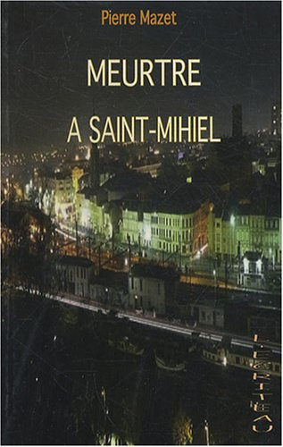 Meurtre à Saint-Mihiel