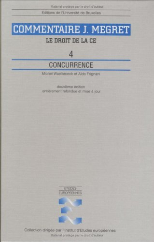 Commentaire J. Mégret : le droit de la CE et de l'Union européenne. Vol. 4. Concurrence
