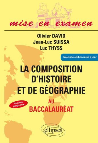 La composition d'histoire et de géographie au baccalauréat : nouveau programme