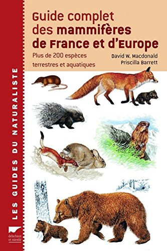 Guide complet des mammifères de France et d'Europe