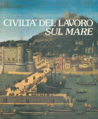 civilta' del lavoro sul mare.