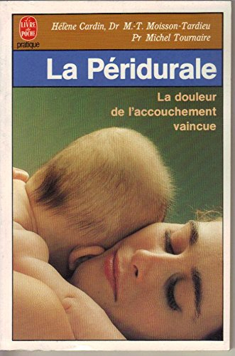 La Péridurale : la douleur de l'accouchement vaincue